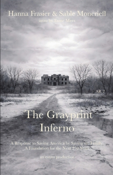 The Grayprint Inferno: A Response to Saving America by Saving the Family: A Foundation for the Next 250 Years (Project 250 Years)