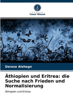Paperback Äthiopien und Eritrea: die Suche nach Frieden und Normalisierung [German] Book