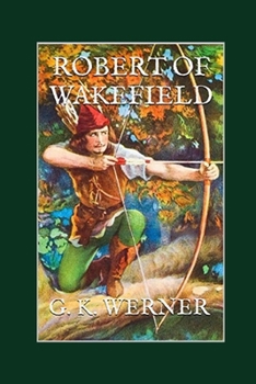 Paperback Robert of Wakefield: Robin Hood's Father Book