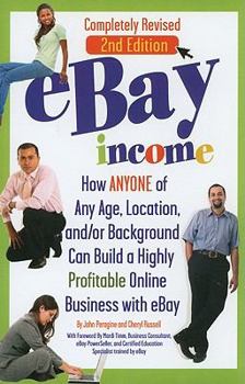 Paperback eBay Income: How ANYONE of Any Age, Location, and/or Background Can Build a Highly Profitable Online Business with Ebay Book