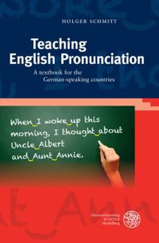 Hardcover Teaching English Pronunciation: A Textbook for the German-Speaking Countries Book