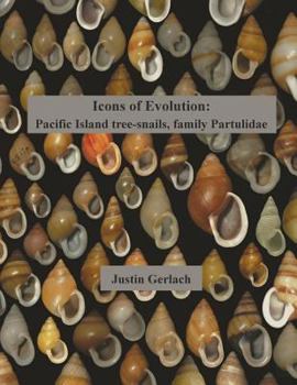 Icons of Evolution: Pacific Island Tree-Snails of the Family Partulidae