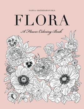 Paperback Flora: A Flower Coloring Book