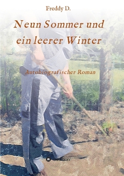 Paperback Neun Sommer und ein leerer Winter: Autobiografischer Roman [German] Book