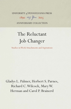 Hardcover The Reluctant Job Changer: Studies in Work Attachments and Aspirations Book