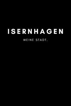 Isernhagen: Notizbuch, Notizblock, Notebook | 120 freie Seiten mit Rahmen, DIN A5 (6x9 Zoll) | Notizen, Termine, Ideen, Skizzen, Planer, Tagebuch, ... Region, Liebe und Heimat (German Edition)