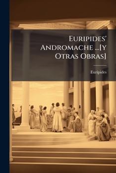 Paperback Euripides' Andromache ...[y Otras Obras] Book