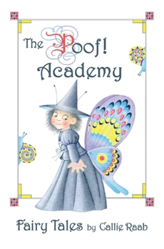 Paperback The Poof! Academy: Fairy Tales Book