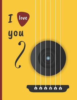 Paperback I Love You: GUITAR TABLATURE NOTEBOOK. Easy Music Songwriting Journal. Students and Teachers. Academy of music. Tabs. Book