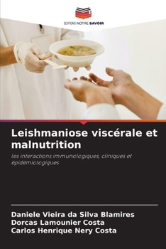 Leishmaniose viscérale et malnutrition (French Edition)