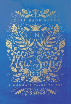 Paperback Sing a New Song: A Woman's Guide to the Psalms Book