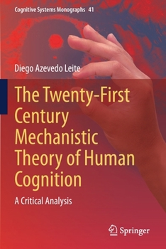 Paperback The Twenty-First Century Mechanistic Theory of Human Cognition: A Critical Analysis Book