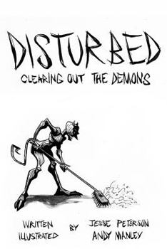 Paperback Disturbed: Clearing Out The Demons Book