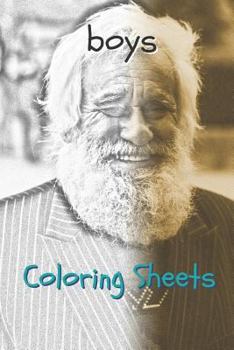Boy Coloring Sheets: 30 boy drawings,coloring sheets adults relaxation, coloring book for kids, for girls, volume 9