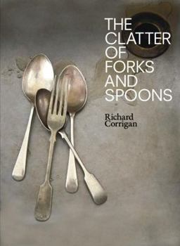 Hardcover The Clatter of Spoons and Forks: Honest, Happy Food Book