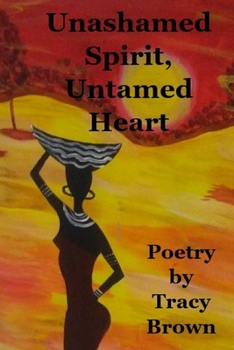 Paperback Unashamed Spirit, Untamed Heart Book