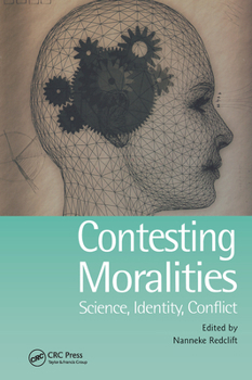 Paperback Contesting Moralities: Science, Identity, Conflict Book