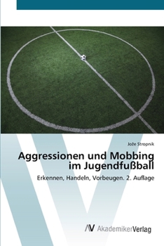 Paperback Aggressionen und Mobbing im Jugendfußball [German] Book