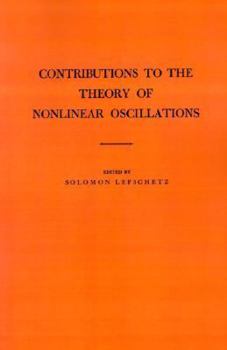 Contributions to the Theory of Nonlinear Oscillations (Am-20), Volume I