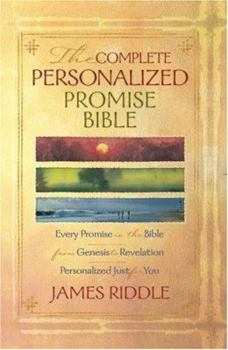 Hardcover Complete Personalized Promise Bible: Every Promise in the Bible from Genesis to Revelation, Written Just for You Book