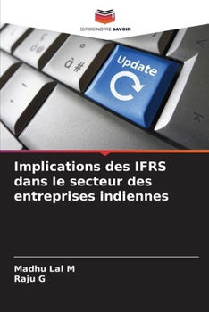 Implications des IFRS dans le secteur des entreprises indiennes (French Edition)