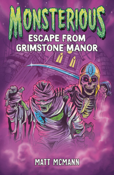 Paperback Escape from Grimstone Manor (Monsterious, Book 1) Book