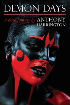 Paperback Demon Days: A dark fantasy, by Anthony Harrington Book