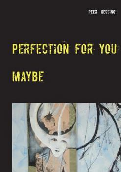 Paperback Perfection for you: maybe Book