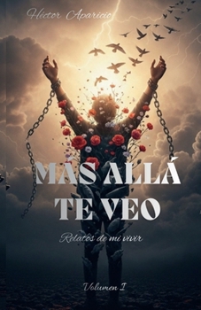Paperback Más Allá Te Veo: Relatos de mi vivir [Spanish] Book
