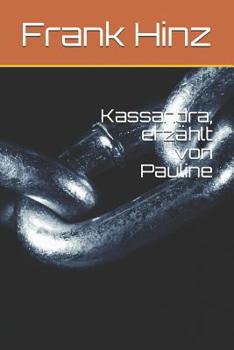 Paperback Kassandra, erzählt von Pauline [German] Book
