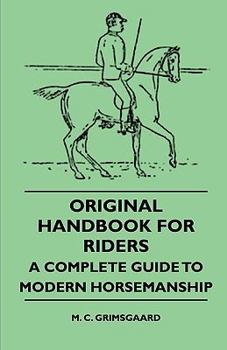 Paperback Original Handbook For Riders - A Complete Guide To Modern Horsemanship Book