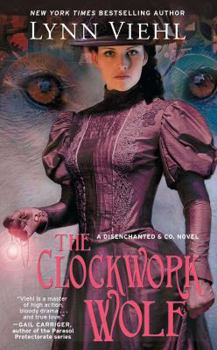 The Clockwork Wolf - Book #2 of the Disenchanted & Co.