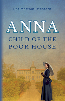Paperback Anna: Child of the Poor House Book