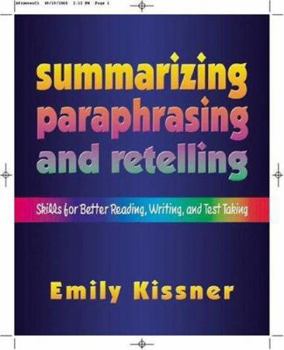 Paperback Summarizing, Paraphrasing, and Retelling: Skills for Better Reading, Writing, and Test Taking Book