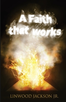 Paperback A Faith That Works Book