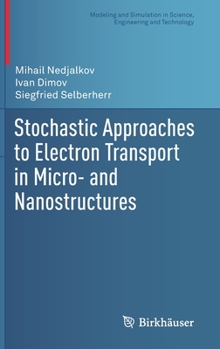 Hardcover Stochastic Approaches to Electron Transport in Micro- And Nanostructures Book