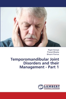 Temporomandibular Joint Disorders and their Management - Part 1