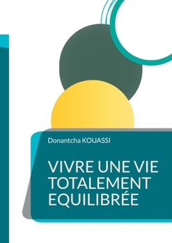Paperback Vivre une Vie Totalement Equilibrée [French] Book