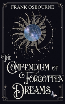 Paperback The Compendium of Forgotten Dreams Book