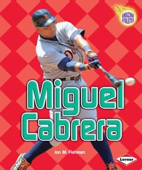 Miguel Cabrera - Book  of the Amazing Athletes