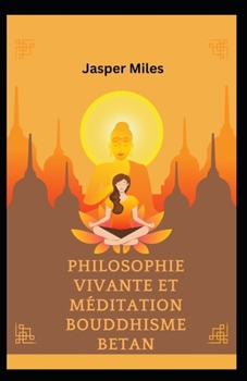 Paperback Philosophie Vivante Et Méditation Bouddhisme Betan [French] [Large Print] Book