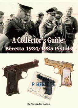 Paperback A Collector's Guide: Beretta 1934 / 1935 Pistols Book