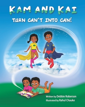 Paperback Kam and Kai Turn Can't Into Can! Book