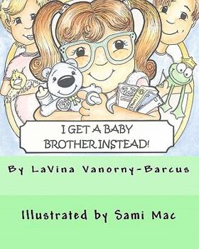 Paperback I Get A Baby Brother Instead Book