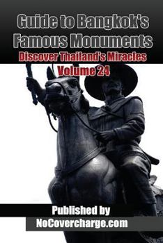 Paperback Guide to Bangkok's Famous Monuments: Discover Thailand's Miracles Volume 24 Book