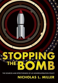 Hardcover Stopping the Bomb: The Sources and Effectiveness of Us Nonproliferation Policy Book