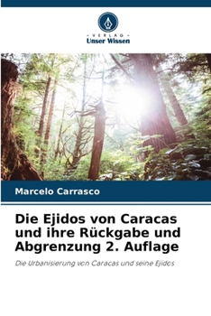 Paperback Die Ejidos von Caracas und ihre Rückgabe und Abgrenzung 2. Auflage [German] Book