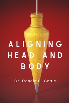 Paperback Aligning Head and Body: We Are His Hands and Feet Book