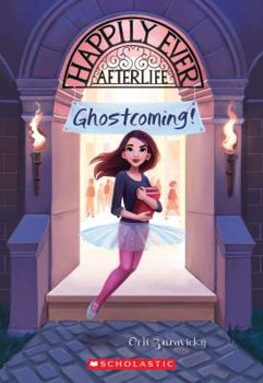 Paperback Ghostcoming! (Happily Ever Afterlife #1) Book