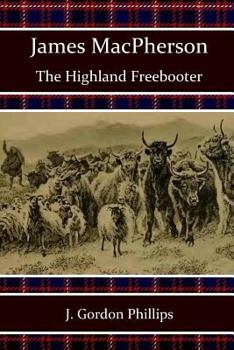 Paperback James MacPherson: The Highland Freebooter Book